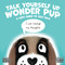 Talk Yourself Up Wonder Pup: A Kid's Guide to Self-Talk