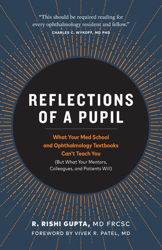 Reflections of a Pupil: What Your Med School and Ophthalmology