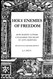 Holy Enemies of Freedom: How Martin Luther Unleashed the Beast of