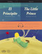 El Principito / The Little Prince Spanish/English Bilingual Edition