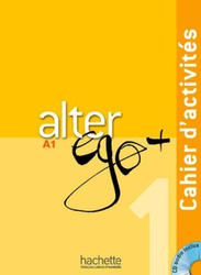 Alter Ego + 1: Cahier d'Activites + CD Audio: Alter Ego + 1: Cahier