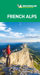 Michelin Green Guide French Alps: Travel Guide