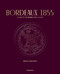 Bordeaux 1855: A Guide to the Grands Crus