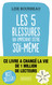 Les cinq blessures qui empechent d'?¼tre soi-meme