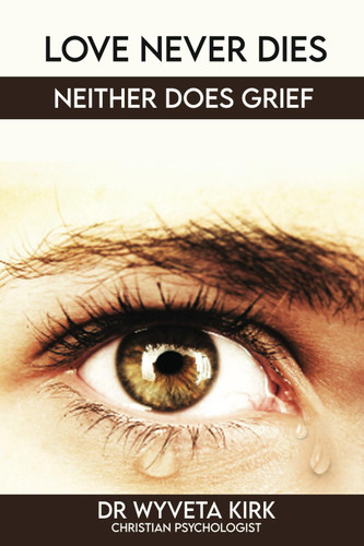 Love Never Dies Neither Does Grief