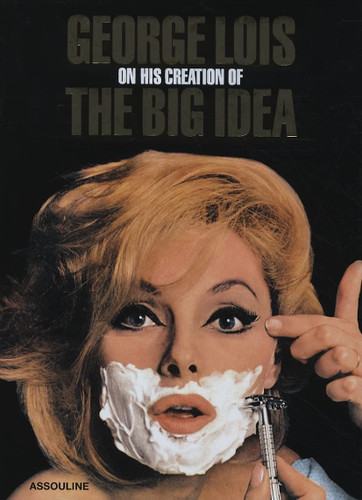 George Lois: The Big Idea