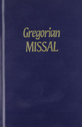 The Gregorian Missal: For Sundays and Solemnities: Notated in