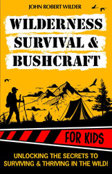 Wilderness Survival & Bushcraft For Kids