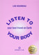 Listen to Your Body Your Best Friend on Earth