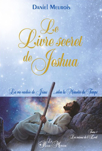 Le Livre secret de Jeshua - La vie cachee de Jesus selon la Memoire