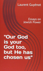 Our God is Your God Too But He Has Chosen Us