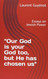 Our God is Your God Too But He Has Chosen Us