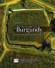 The Grand Crus of Burgundy: Detailed Atlas and Characterization of
