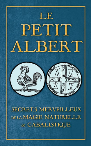 Secrets Merveilleux de la Magie Naturelle et Cabalistique du Petit