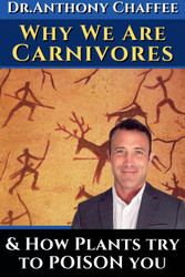 Dr. Anthony Chaffee: Why we are carnivores and how plants try to