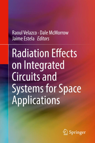 Radiation Effects on Integrated Circuits and Systems for Space