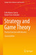 Strategy and Game Theory: Practice Exercises with Answers