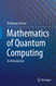 Mathematics of Quantum Computing: An Introduction