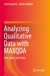 Analyzing Qualitative Data with MAXQDA: Text Audio and Video