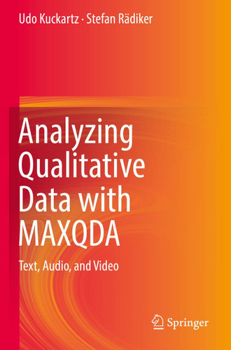Analyzing Qualitative Data with MAXQDA: Text Audio and Video