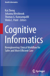 Cognitive Informatics: Reengineering Clinical Workflow for Safer and