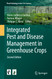 Integrated Pest and Disease Management in Greenhouse Crops