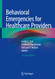 Behavioral Emergencies for Healthcare Providers