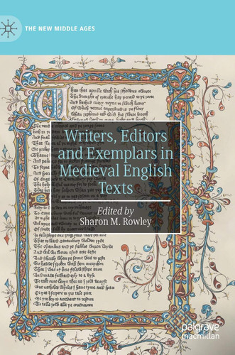 Writers Editors and Exemplars in Medieval English Texts