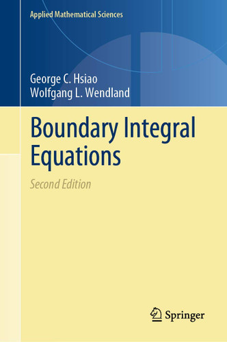 Boundary Integral Equations (Applied Mathematical Sciences 164)