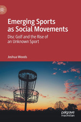 Emerging Sports as Social Movements: Disc Golf and the Rise of an