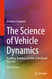 The Science of Vehicle Dynamics: Handling Braking and Ride of Road