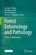 Forest Entomology and Pathology: Volume 1: Entomology