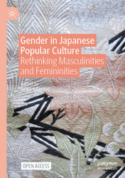 Gender in Japanese Popular Culture: Rethinking Masculinities and