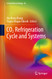 CO2 Refrigeration Cycle and Systems (Lecture Notes in Energy 96)