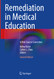 Remediation in Medical Education: A Mid-Course Correction