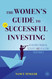 The Women's Guide to Successful Investing: Achieving Financial