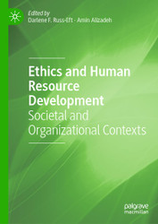 Ethics and Human Resource Development: Societal and Organizational