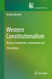 Western Constitutionalism: History Institutions Comparative Law Western Constitutionalism: History Institutions Comparative Law