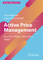 Active Price Management: Be a Price Maker Not a Price Taker!