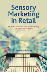 Sensory Marketing in Retail: An Introduction to the Multisensory