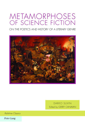 Metamorphoses of Science Fiction: On the Poetics and History of a