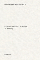 Relational Theories of Urban Form: An Anthology: An Anthology