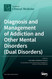 Diagnosis and Management of Addiction and Other Mental Disorders