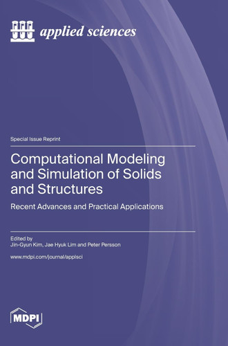 Computational Modeling and Simulation of Solids and Structures