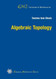 Algebraic Topology (Ems Textbooks in Mathematics)