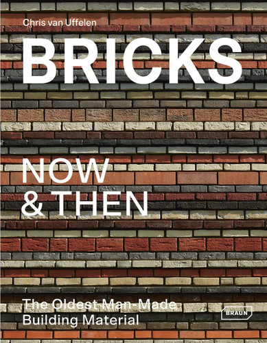 Bricks Now & Then: The Oldest Man-Made Building Material Bricks Now & Then: The Oldest Man-Made Building Material