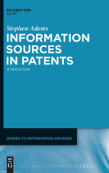 Information Sources in Patents (Guides to Information Sources)