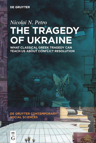 The Tragedy of Ukraine: What Classical Greek Tragedy Can Teach Us