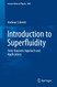 Introduction to Superfluidity: Field-theoretical Approach and