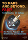 To Mars and Beyond Fast!: How Plasma Propulsion Will Revolutionize
